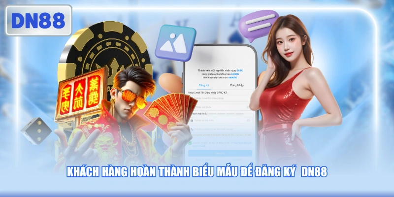 Khách hàng hoàn thành biểu mẫu để đăng ký  DN88